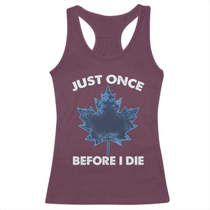 Canada Hockey Racerback Tank Top Toronto Just Once Before I Die Vintage Canadian Maple Leafs TS10 Maroon Print Your Wear