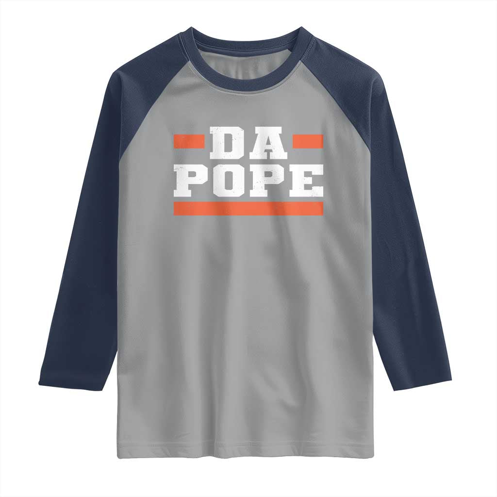 Da Pope Leo XIV Raglan Shirt From America Chicago TS10 Sport Gray Navy Print Your Wear