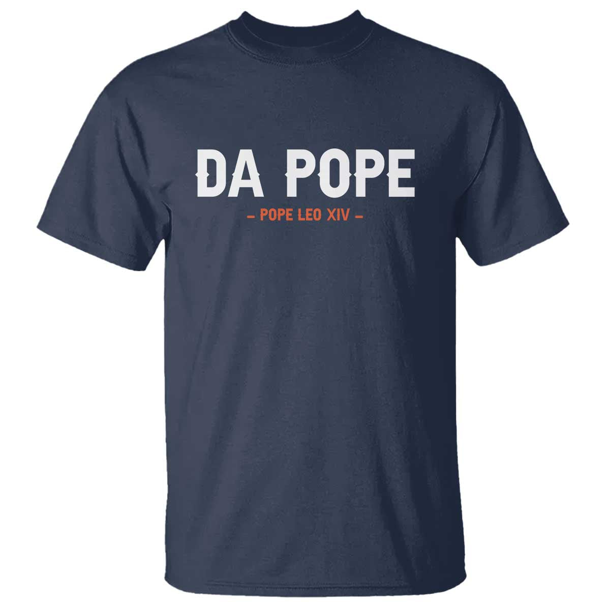Da Pope Leo XIV T Shirt 267th Pope Catholic Chicago Pride TS02 Navy Print Your Wear