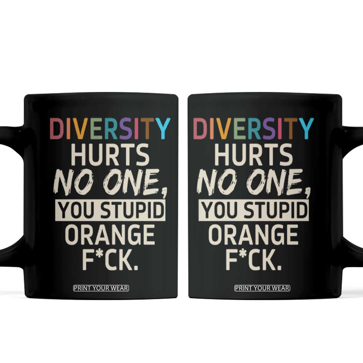 Diversity Hurts No One Coffee Mug Equality and Inclusion Bold Statement TS02 Black Print Your Wear