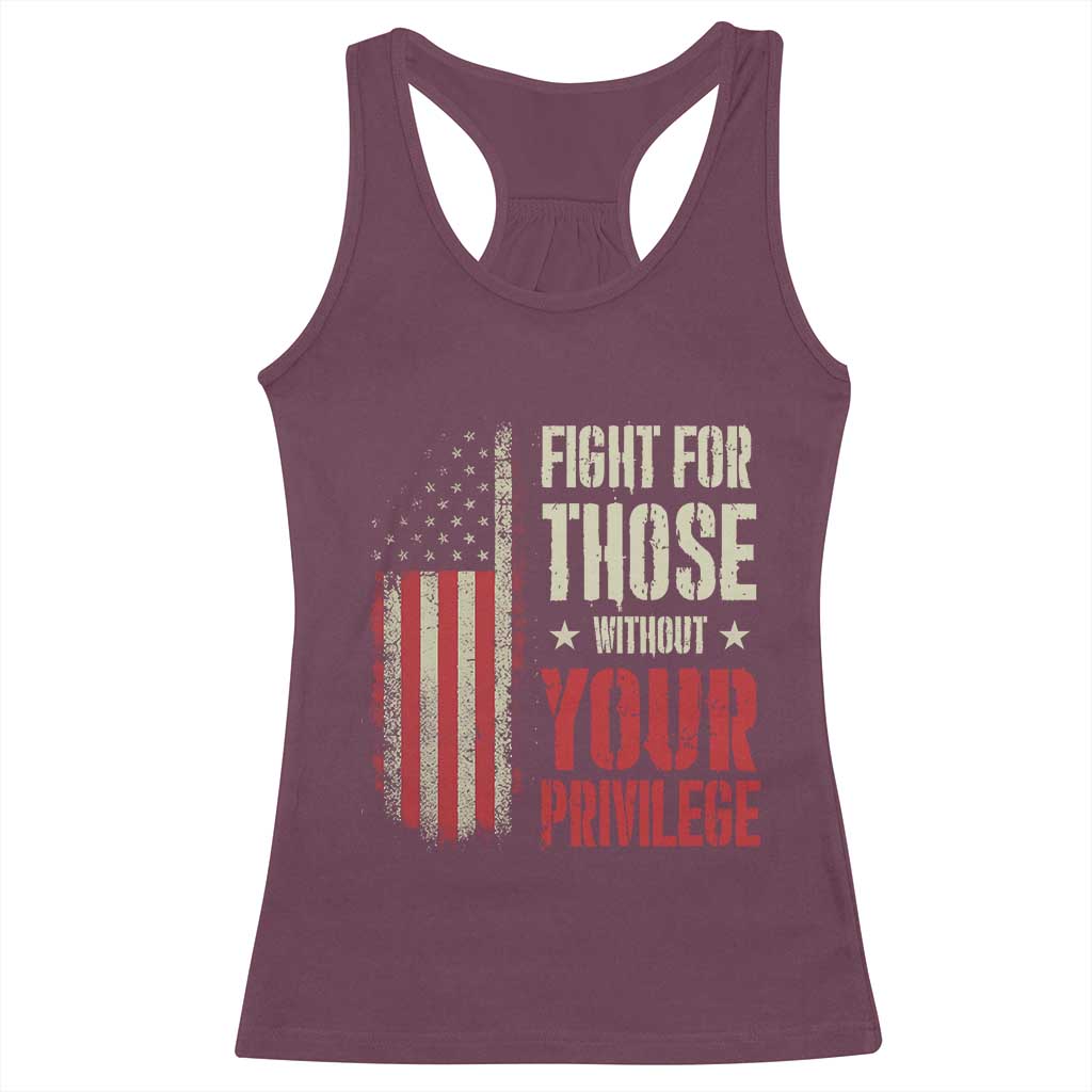 Fight For Those Without Your Privilege Racerback Tank Top TS11 Maroon Print Your Wear