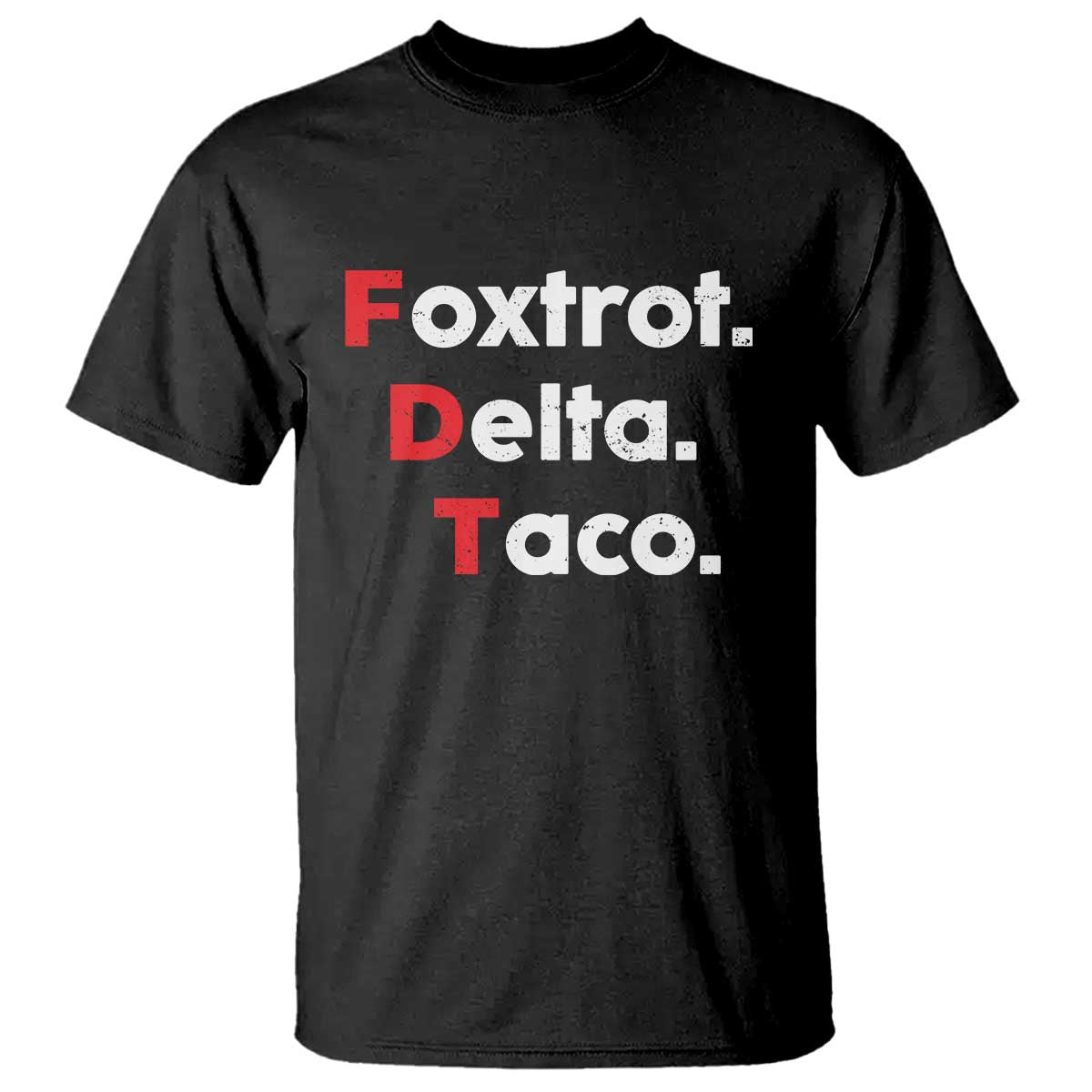 Foxtrot Delta Taco T Shirt Subtle FDT Resist TS10 Black Print Your Wear