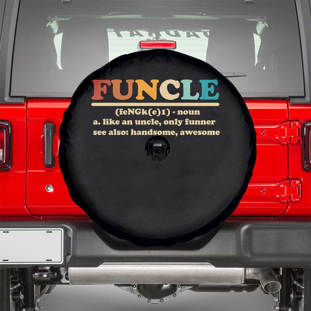 Funcle Funny Uncle Spare Tire Cover Like An Uncle Only Funner Fathers Day TS10 Black Print Your Wear