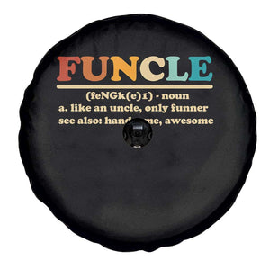 Funcle Funny Uncle Spare Tire Cover Like An Uncle Only Funner Fathers Day TS10 Print Your Wear