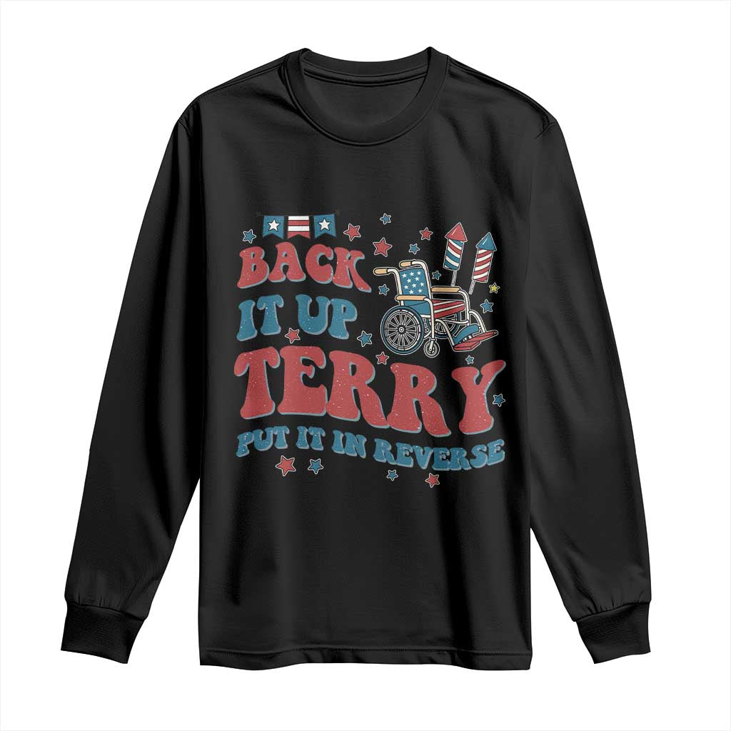 Funny 4th of July Back It Up Terry Put It In Reverse Long Sleeve Shirt TS10 Black Print Your Wear