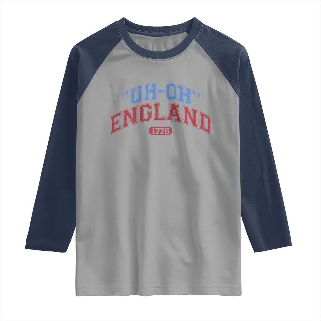 Funny 4th of July Raglan Shirt Uh Oh England 1776 TS10 Sport Gray Navy Print Your Wear