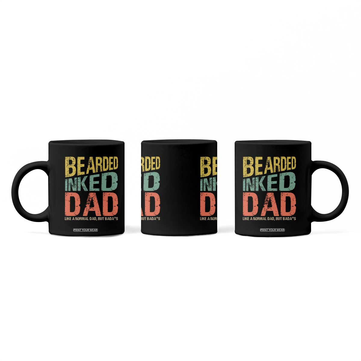 Funny Bearded Inked Dad Like A Normal Dad But Badass Coffee Mug Father's Day TS11 Print Your Wear