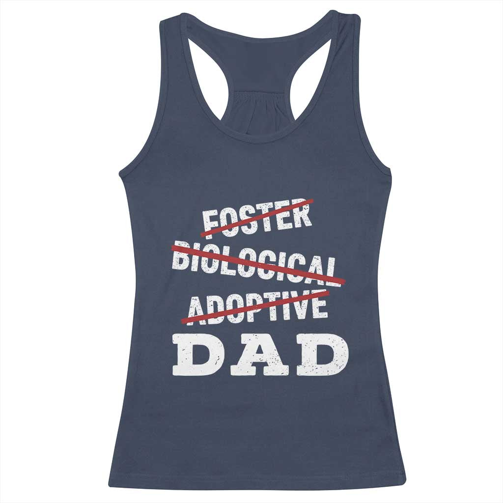 Funny Biological Adoptive Foster Dad Racerback Tank Top Fathers Day TS11 Navy Print Your Wear