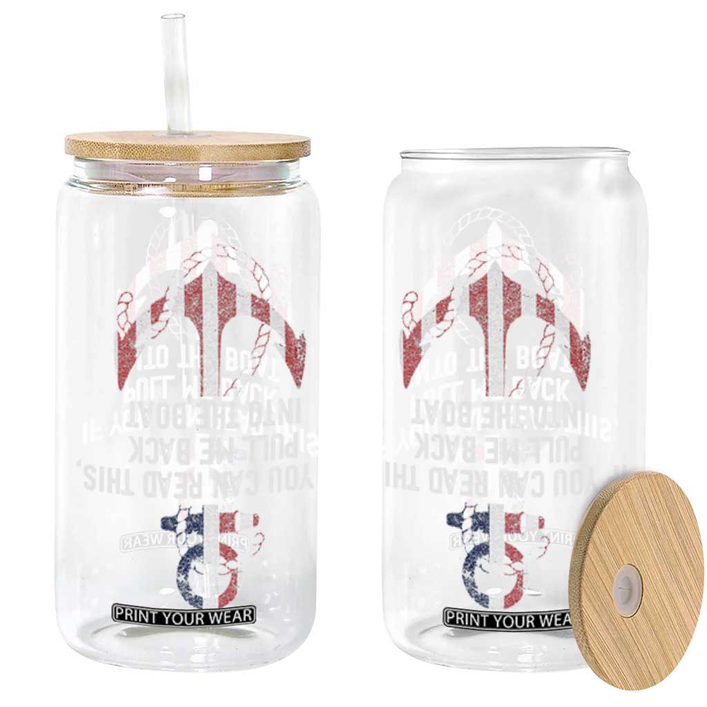 Funny Boating Captain Glass Can If You Can Read This Pull Me Back Into The Boat TS11 Black Print Your Wear