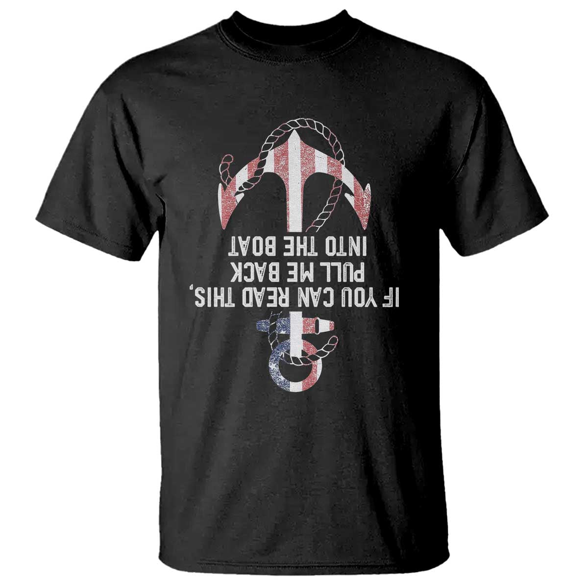 Funny Boating Captain T Shirt If You Can Read This Pull Me Back Into The Boat TS11 Black Print Your Wear