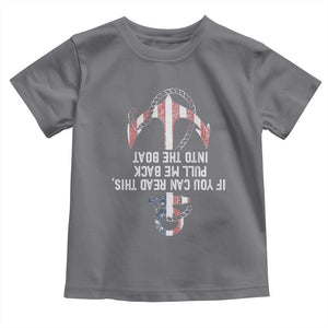 Funny Boating Captain Toddler T Shirt If You Can Read This Pull Me Back Into The Boat TS11 Charcoal Print Your Wear