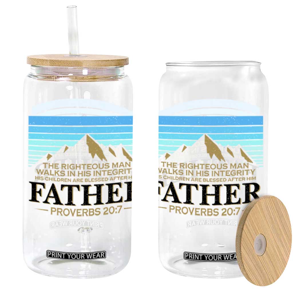 Funny Christian Father Glass Can The Righteous Man Walks In His Integrity Fathers Day TS11 White Print Your Wear