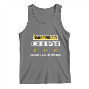 Funny Dangerously Overeducated Bachelor Master Doctorate Tank Top Graduation PHD TS11 Black Heather Print Your Wear