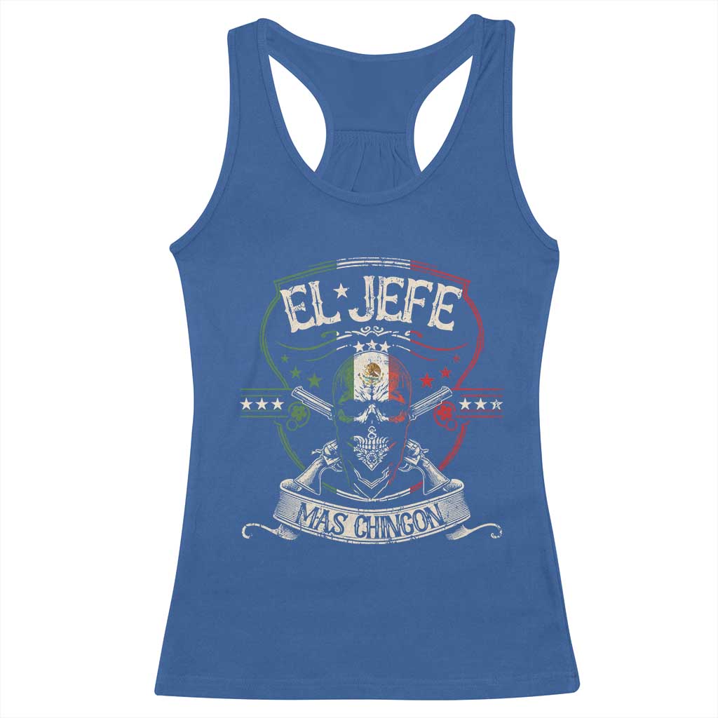 Funny El Jefe Mas Chingon Racerback Tank Top Mexican Boss TS11 Royal Blue Print Your Wear