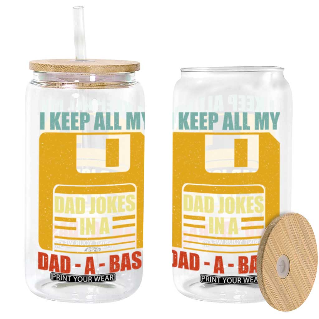 Funny I Keep All My Dad Jokes In A Dad A Base Glass Can Fathers Day TS11 Black Print Your Wear