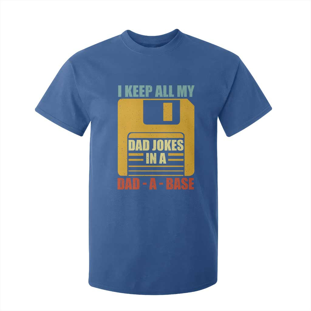Funny I Keep All My Dad Jokes In A Dad A Base T Shirt For Kid Fathers Day TS11 Royal Blue Print Your Wear