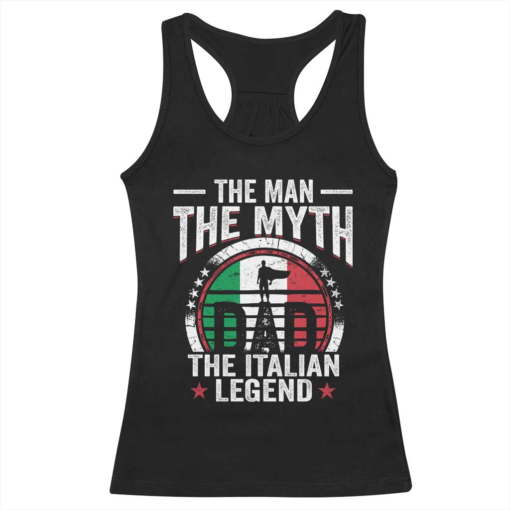 Funny Italian Dad Racerback Tank Top The Man The Myth The Italian Legend TS11 Black Print Your Wear