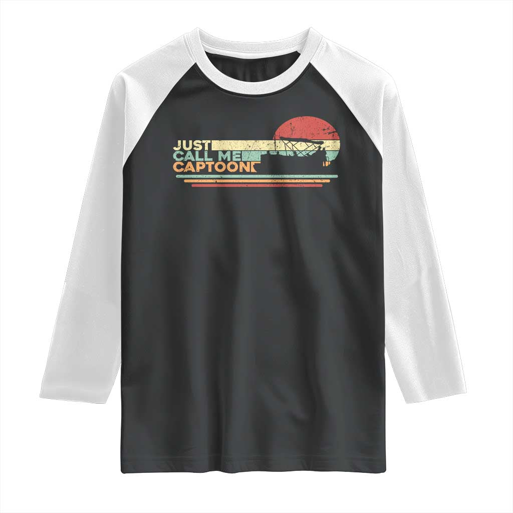 Funny Just Call Me Captoon Raglan Shirt Pontoon Boat Captain TS11 Black White Print Your Wear
