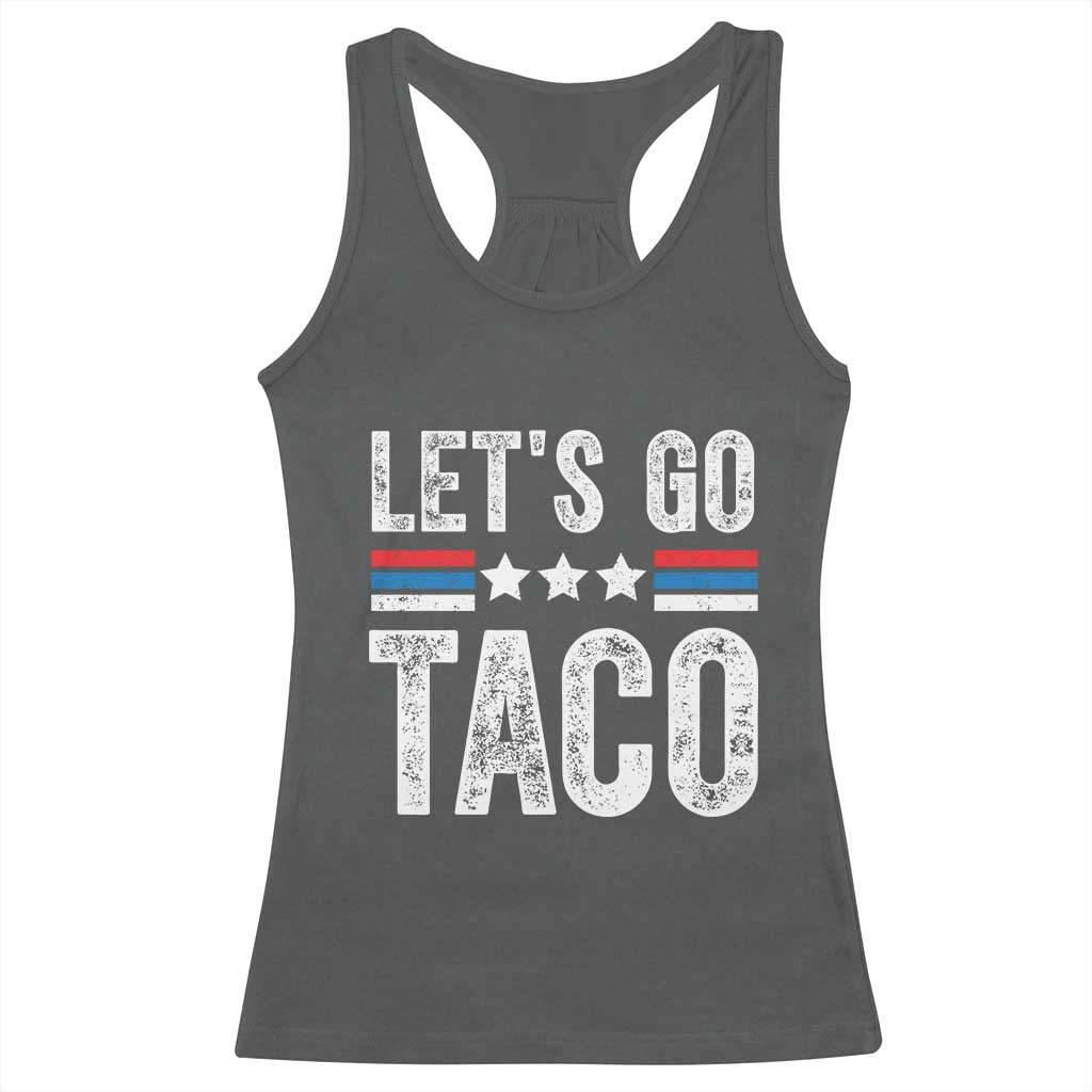 Funny Let's Go Taco Always Chickens Out Racerback Tank Top Vintage Star Stripes TS11 Dark Heather Print Your Wear