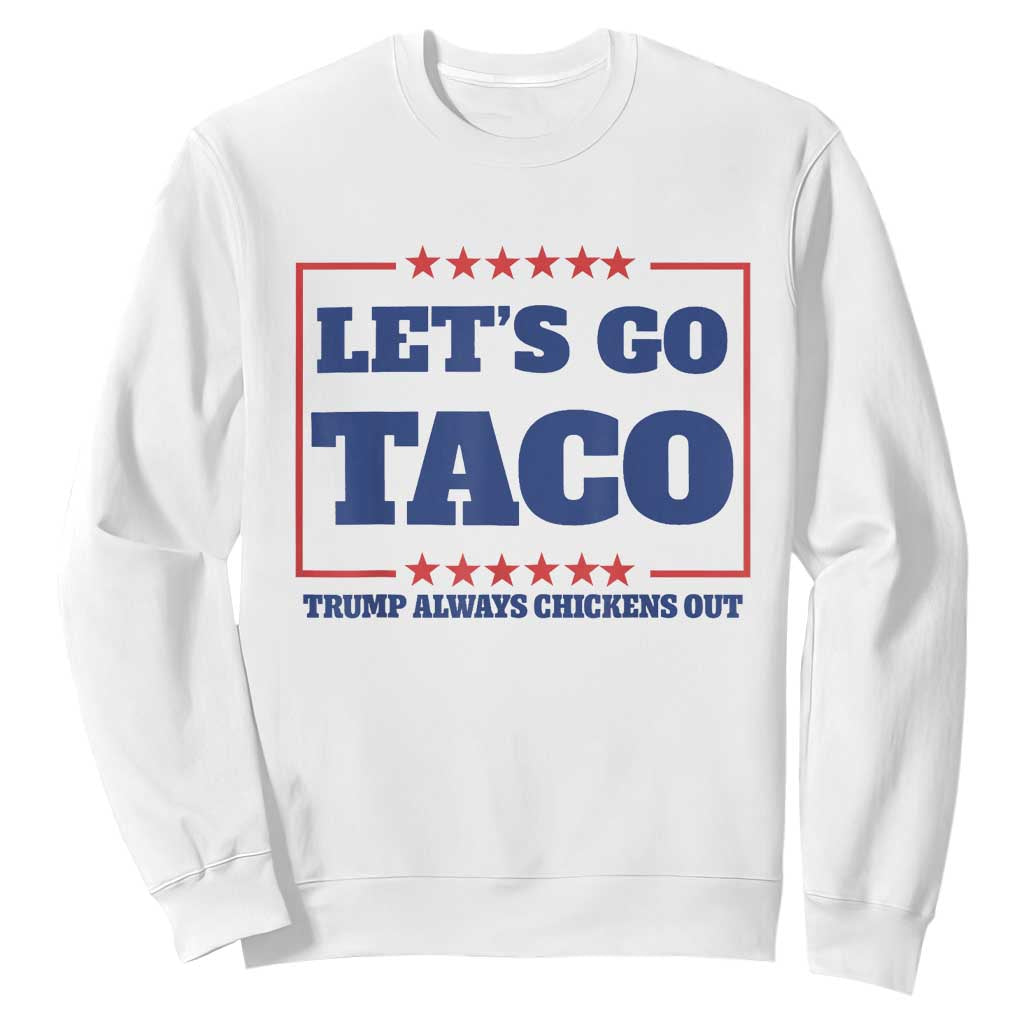 Funny Let's Go Taco Sweatshirt Tacos for President Humor TS02 White Print Your Wear