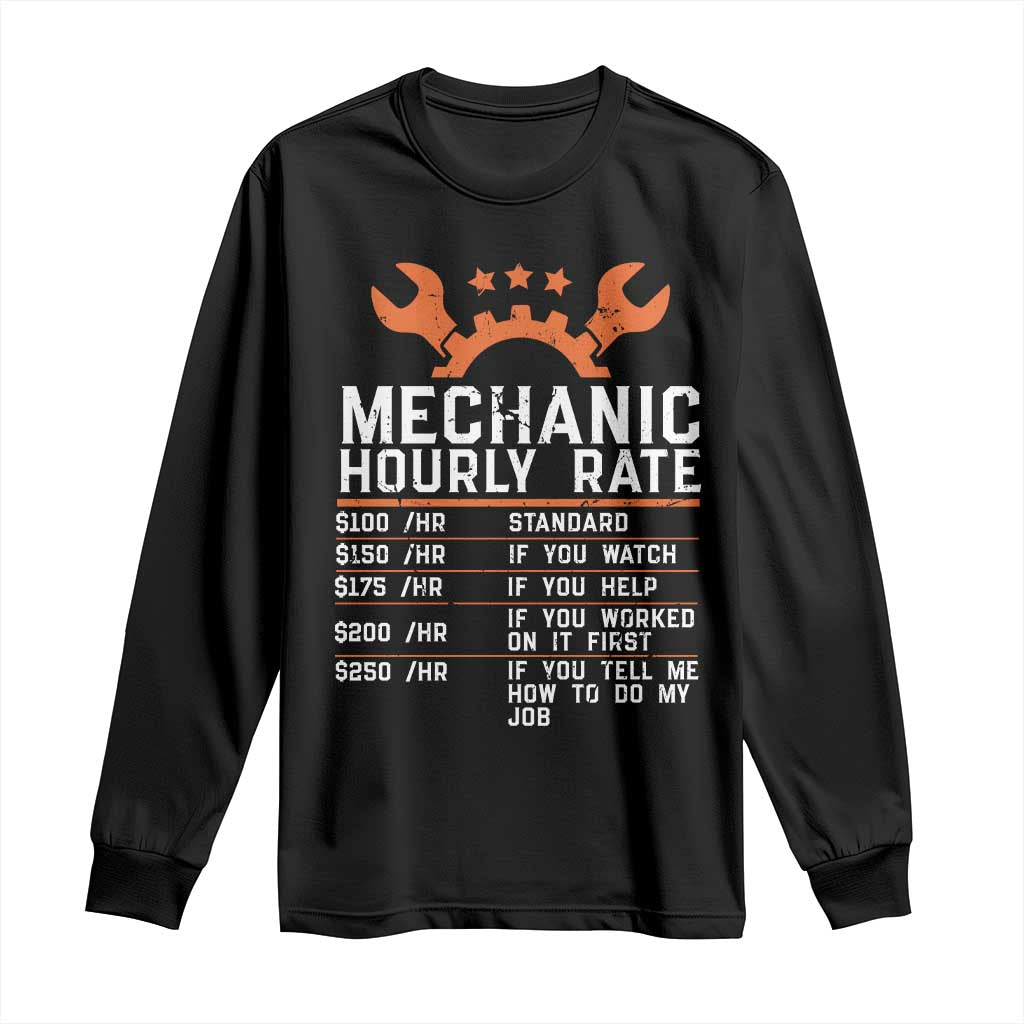 Funny Mechanic Hourly Rate Auto Car Mechanic Labor Rates Long Sleeve Shirt TS11 Black Print Your Wear