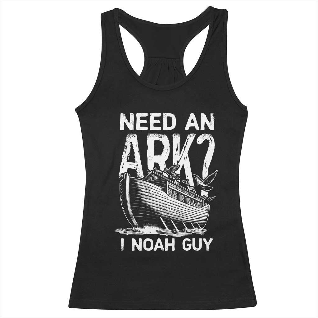 Funny Need An Ark I Noah Guy Racerback Tank Top Christian Pun TS11 Black Print Your Wear
