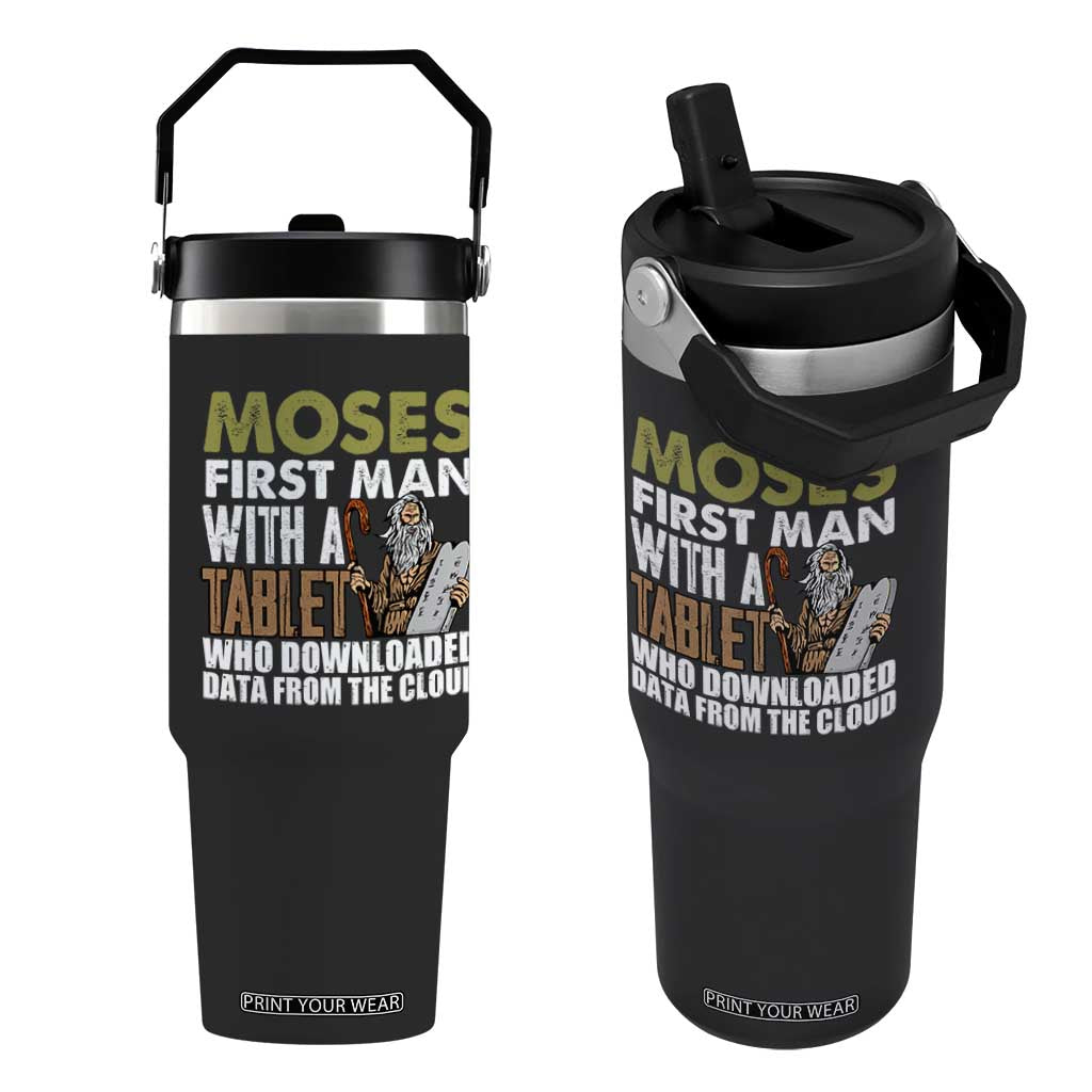 Funny Passover Jewish Tech Pun Flip Straw Tumbler Moses First Man with a Tablet Who Downloaded Data from the Cloud TS02 One Size: 30 oz Black Print Your Wear