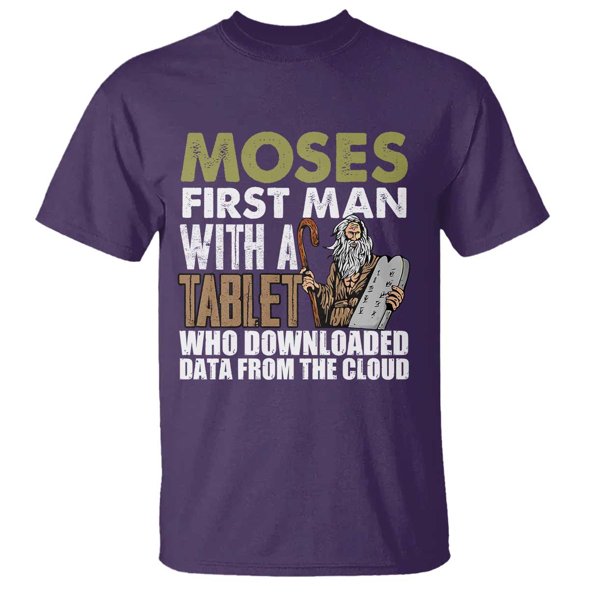 Funny Passover Jewish Tech Pun T Shirt Moses First Man with a Tablet Who Downloaded Data from the Cloud TS02 Purple Print Your Wear