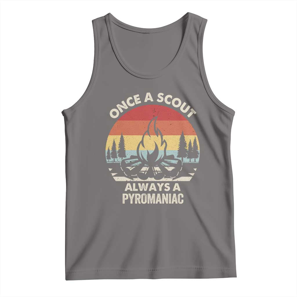 Funny Scout Tank Top Once A Scout Always A Pyromaniac Adventure Retro TS02 Deep Heather Print Your Wear