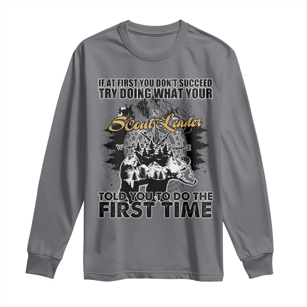 Funny Scouting Adventure Long Sleeve Shirt Doing What Your Scout Leader Told You To Do Camping Compass TS02 Charcoal Print Your Wear