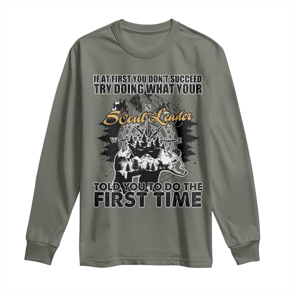 Funny Scouting Adventure Long Sleeve Shirt Doing What Your Scout Leader Told You To Do Camping Compass TS02 Military Green Print Your Wear