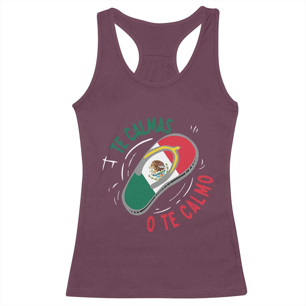 Funny Te Calmas O Te Calmo Racerback Tank Top Mexican Mother's Day TS11 Maroon Print Your Wear