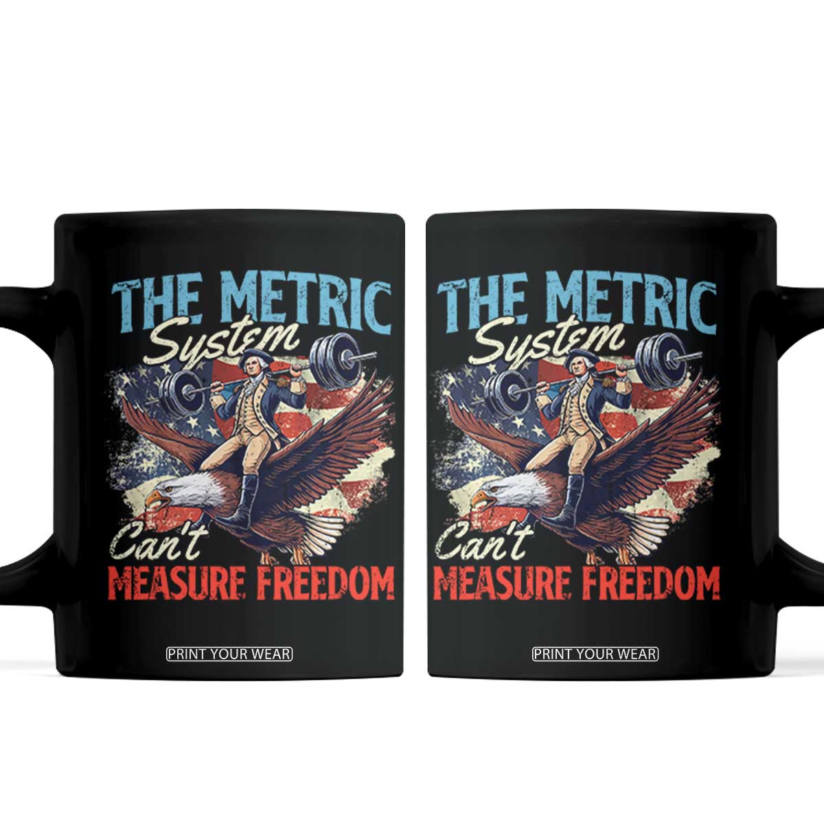 Funny The Metric System Can't Measure Freedom 4th Of July Coffee Mug TS11 Black Print Your Wear