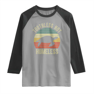 Funny Toothless Not Homeless Raglan Shirt Vintage Turtle TS11 Sport Gray Black Print Your Wear