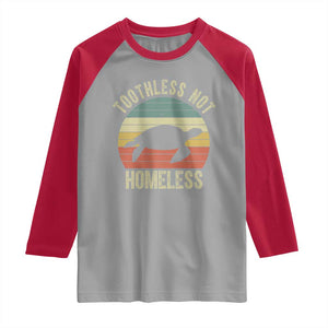 Funny Toothless Not Homeless Raglan Shirt Vintage Turtle TS11 Sport Gray Red Print Your Wear