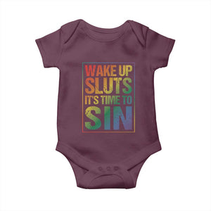 Funny Wake Up Sluts Its Time To Sin LGBTQ Baby Onesie TS11 Maroon Print Your Wear