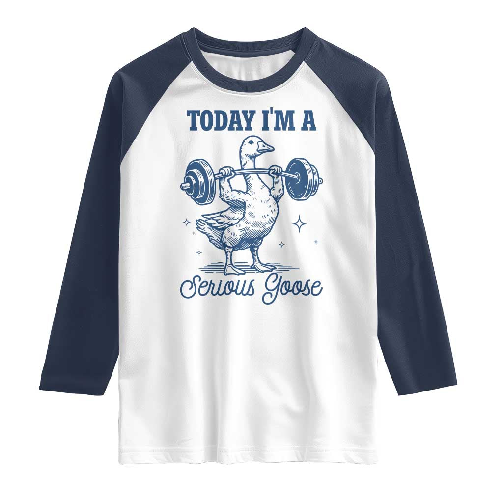 Funny Workout Silly Goose Raglan Shirt Today I'm A Serious Goose Lifting Weights Gym TS02 White Navy Print Your Wear
