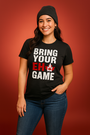 Funny Canadian T Shirt Bring Your Eh Game Canada Flag Maple Leaf TS09 Black Print Your Wear