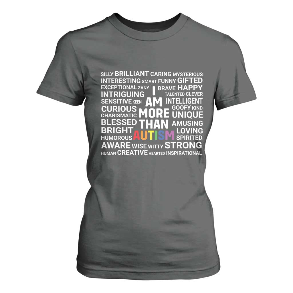 I Am More Than Autism Awareness T Shirt For Women TS10 Dark Heather Print Your Wear