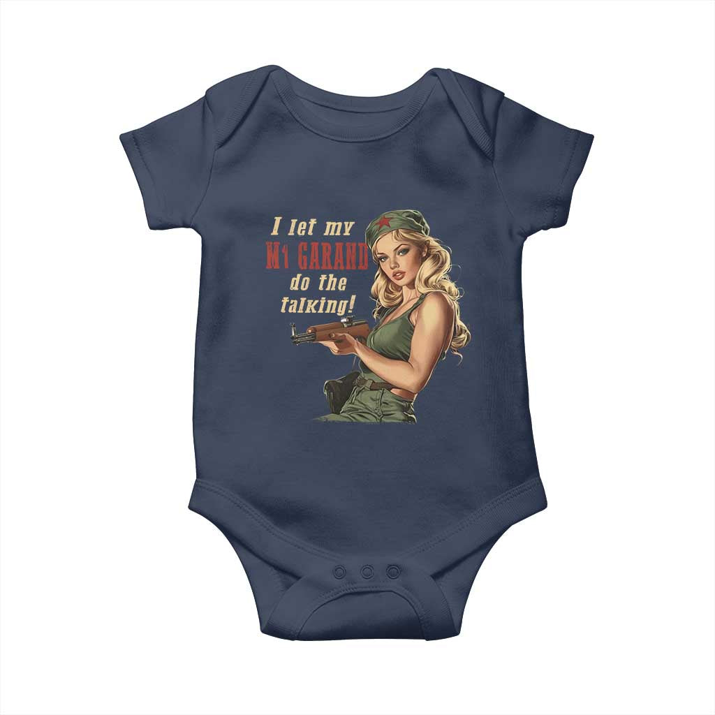 I Let My M1 Garand Do The Talking Baby Onesie WWII Pin Up TS11 Navy Print Your Wear