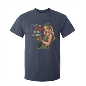 I Let My M1 Garand Do The Talking T Shirt For Kid WWII Pin Up TS11 Navy Print Your Wear