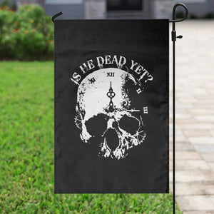 Is He Dead Yet Garden Flag Skull Distressed TS10 Print Your Wear