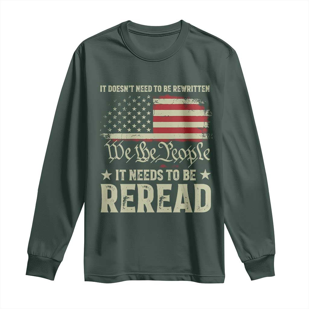 It Doesn't Need To Be Rewritten It Needs To Be Reread Long Sleeve Shirt We The People Vintage Flag TS11 Dark Forest Green Print Your Wear