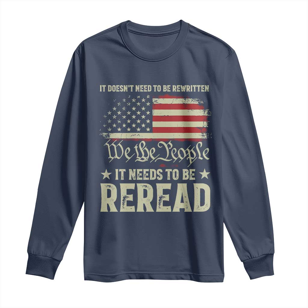 It Doesn't Need To Be Rewritten It Needs To Be Reread Long Sleeve Shirt We The People Vintage Flag TS11 Navy Print Your Wear