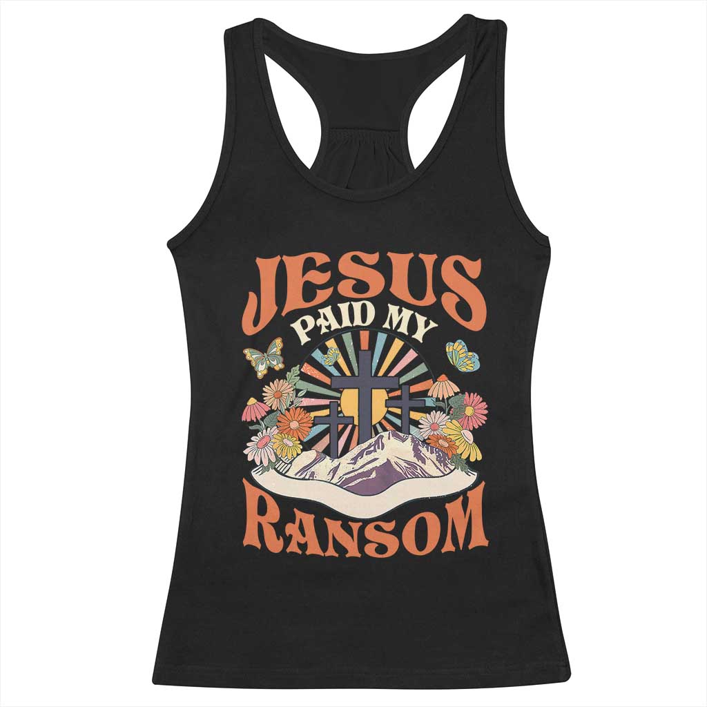 Jesus Paid My Ransom Racerback Tank Top Jesus Christian Faith Good Friday Bible Verse TS11 Black Print Your Wear