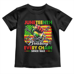 Juneteenth Breaking Every Chain Since 1865 Toddler T Shirt Hand Fist Freedom TS11 Black Print Your Wear