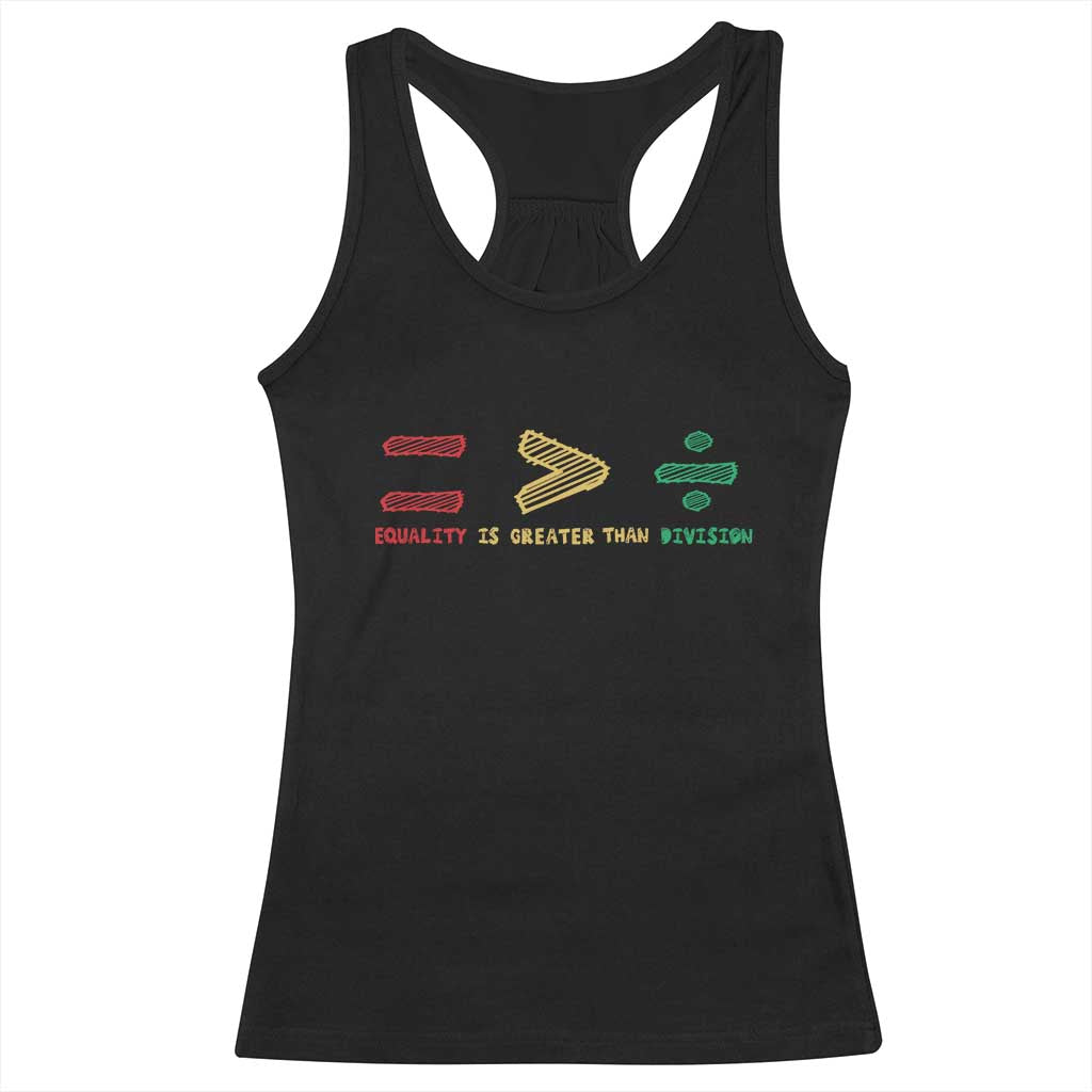 Juneteenth Equality Is Greater Than Division Racerback Tank Top Equal Rights Math Symbol TS11 Black Print Your Wear