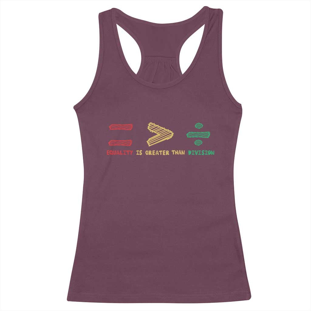 Juneteenth Equality Is Greater Than Division Racerback Tank Top Equal Rights Math Symbol TS11 Maroon Print Your Wear