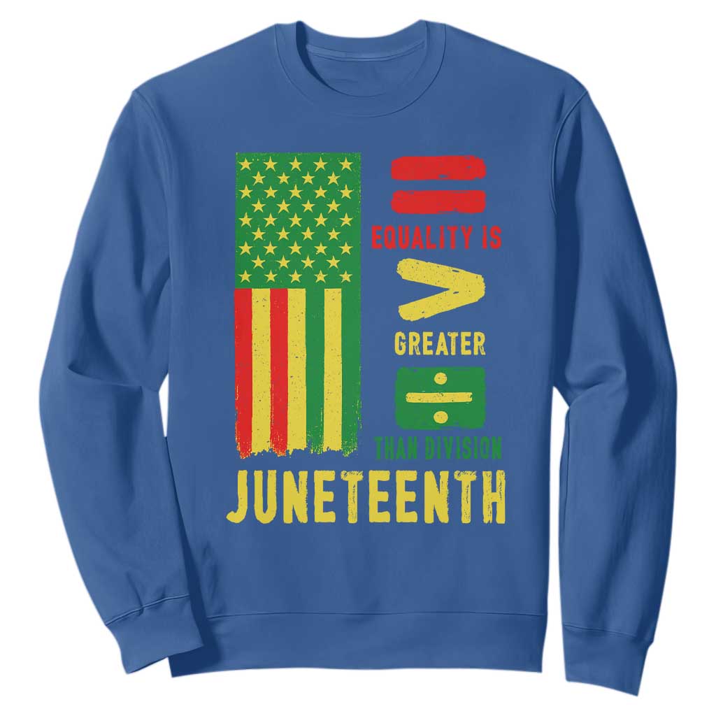 Juneteenth Equality Is Greater Than Division Sweatshirt Juneteenth American Flag TS11 Royal Blue Print Your Wear