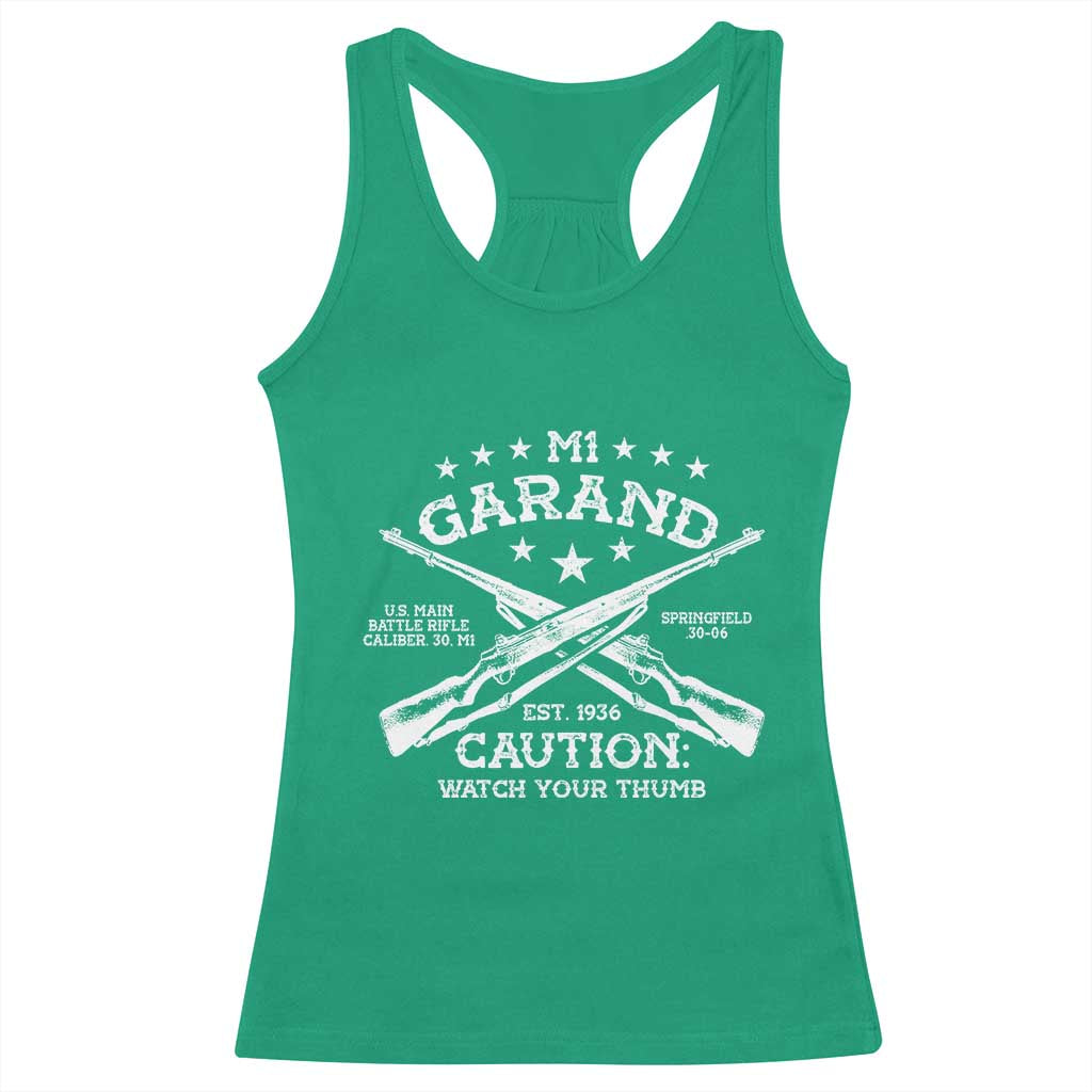 M1 Garand Rifle Gun WWII Watch Your Thumb EST 1936 Racerback Tank Top TS11 Irish Green Print Your Wear